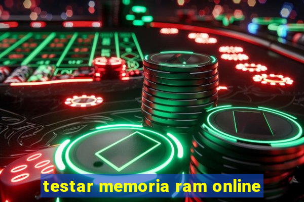 testar memoria ram online